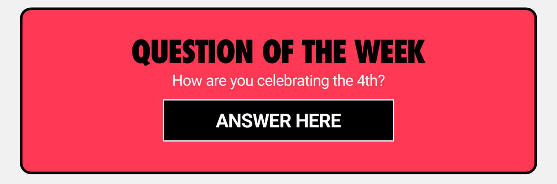 TGIF QOTW: How are you celebrating the 4th?