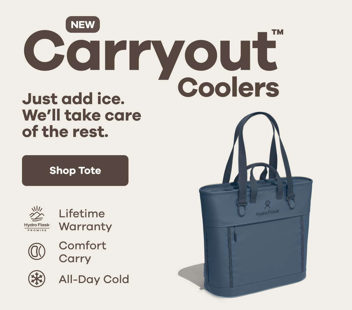 NEW Carryout™ Coolers. Just add ice. We'll take care of the rest. | Shop Tote