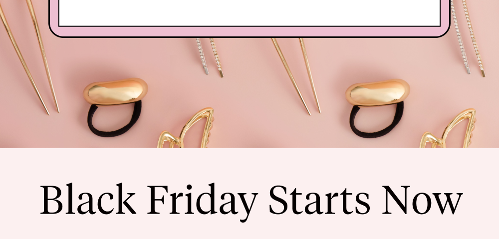 Black Friday Starts Now