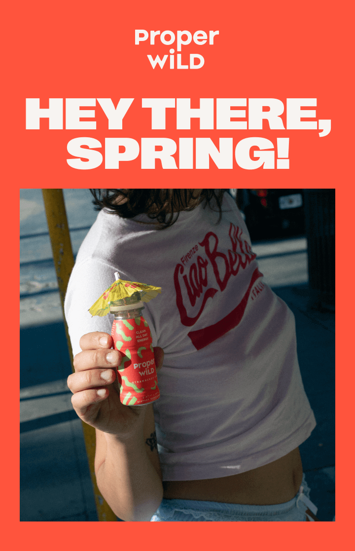 proper wild - hey there, spring!