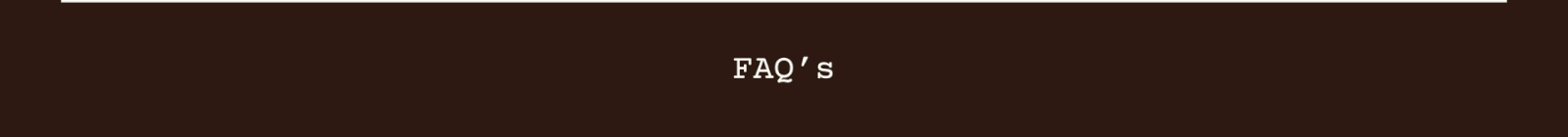 FAQ's