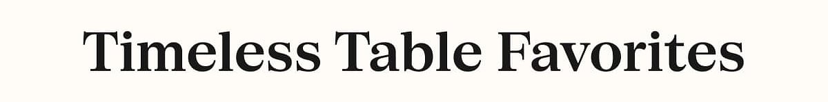 Timeless Table Favorites