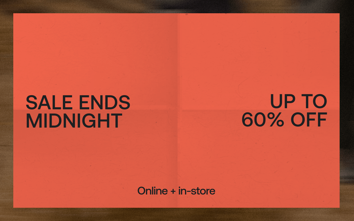 Sale ends midnight | Up to 60% off