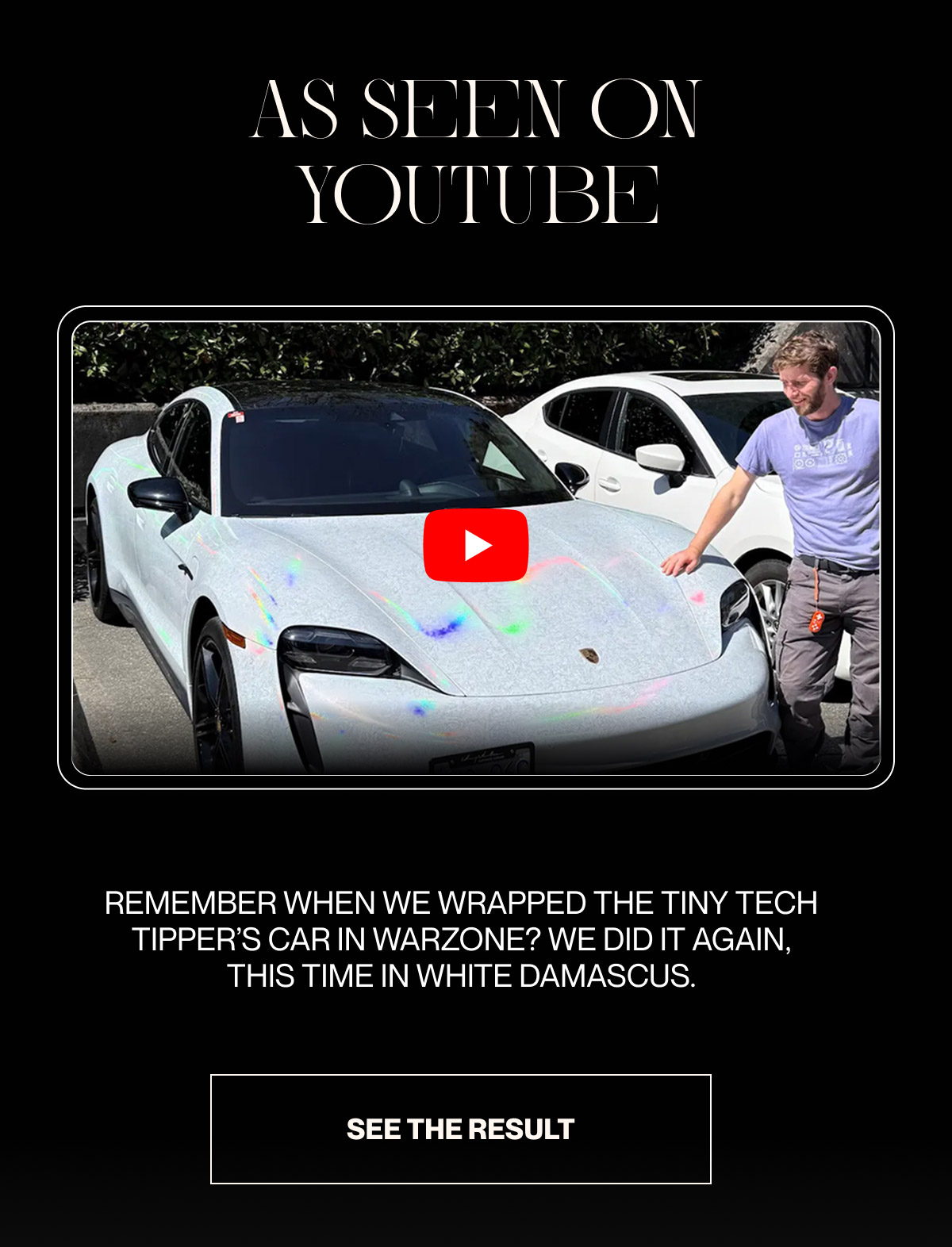 We wrapped Linus's car in White Damascus. See the result: