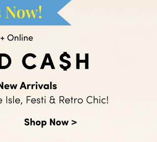+ Huge Combinable Deals | Stack And Save With Torrid Cash! | Starts Now! | In Store + Online | Torrid Cash | Redeem On New Arrivals Including Nightfall, Belle Isle, Festi & Retro Chic! | Shop Now >