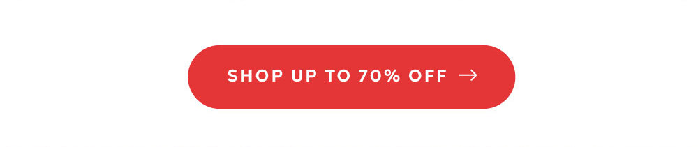 [ SHOP UP TO 70% OFF SALE ]