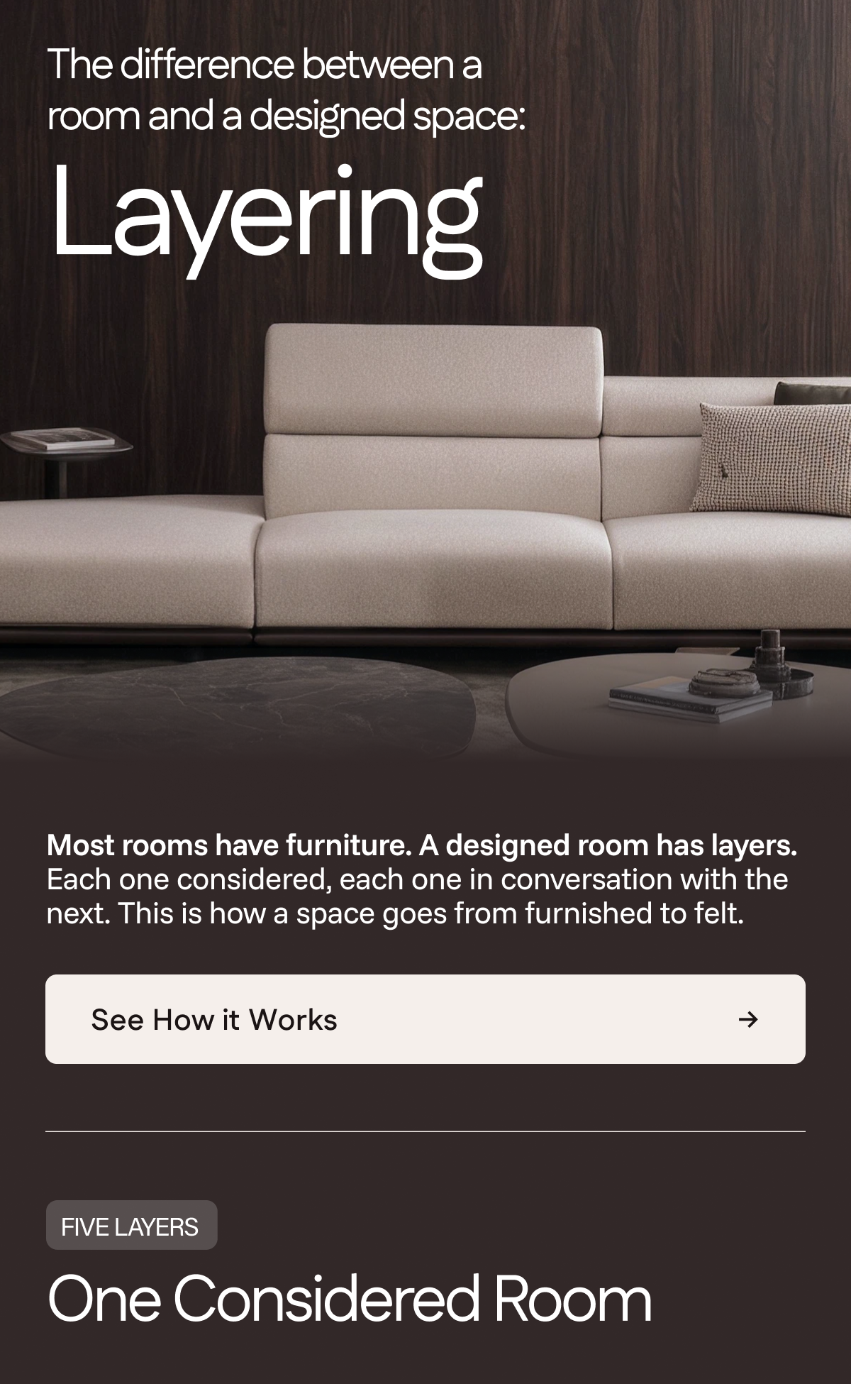 The difference between a room and a designed space: Layering. See how it works.