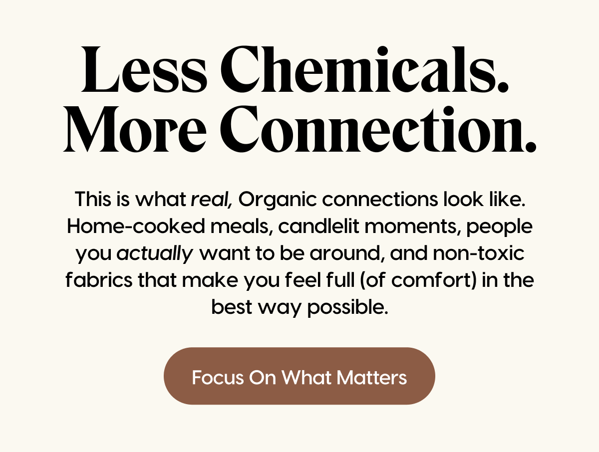 Less Chemicals. More Connection.