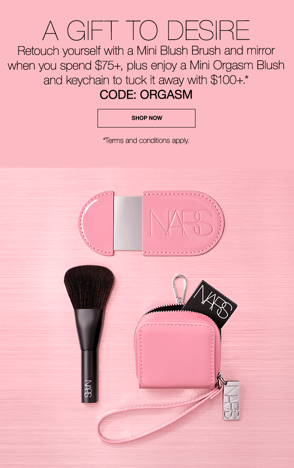 Retouch yourself with a Mini Blush Brush and mirror when you spend $75+, plus a Mini Orgasm Blush and keychain with $100+.* CODE: ORGASM