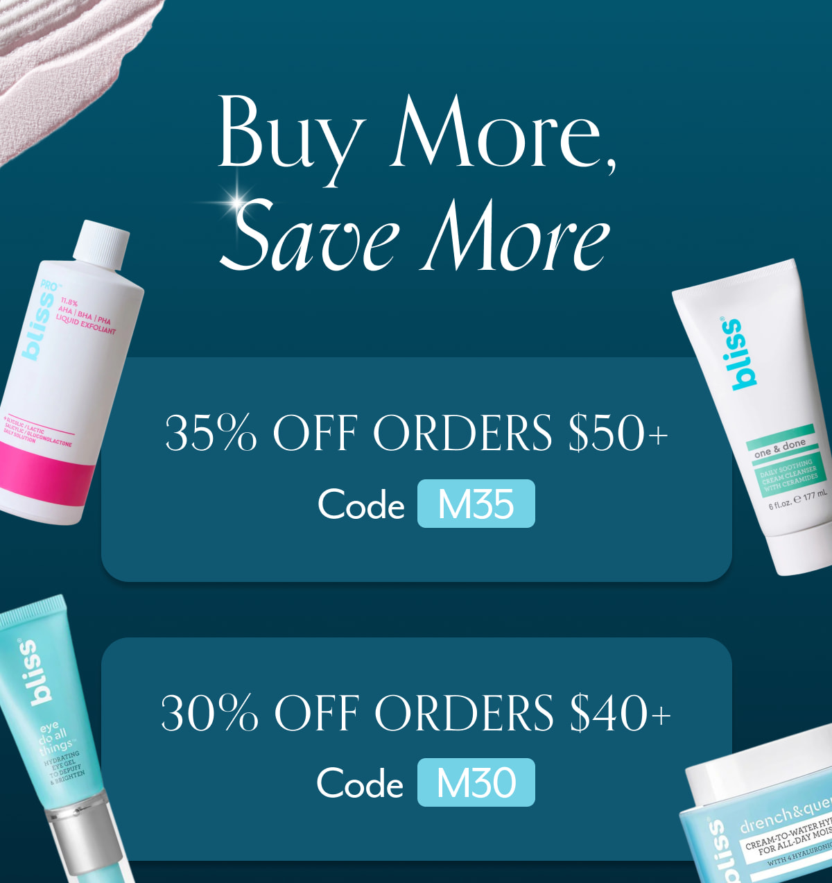 Buy More, Save More 35% OFF orders $50+ Code M35 30% OFF orders $40+ Code M30