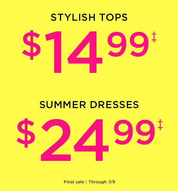Tops $14.99 + Summer Dresses $24.99