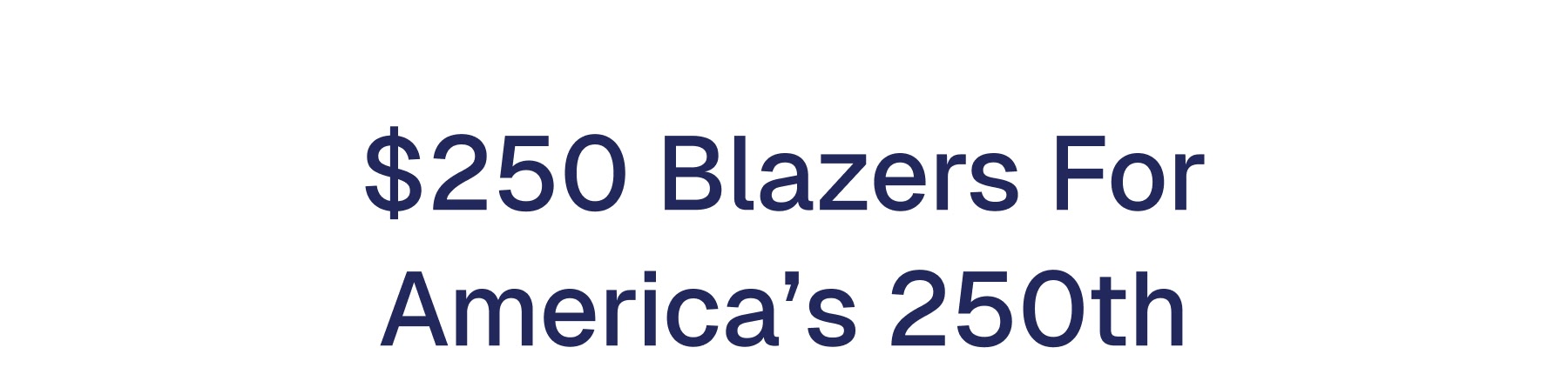 $250 Blazers For America’s 250th