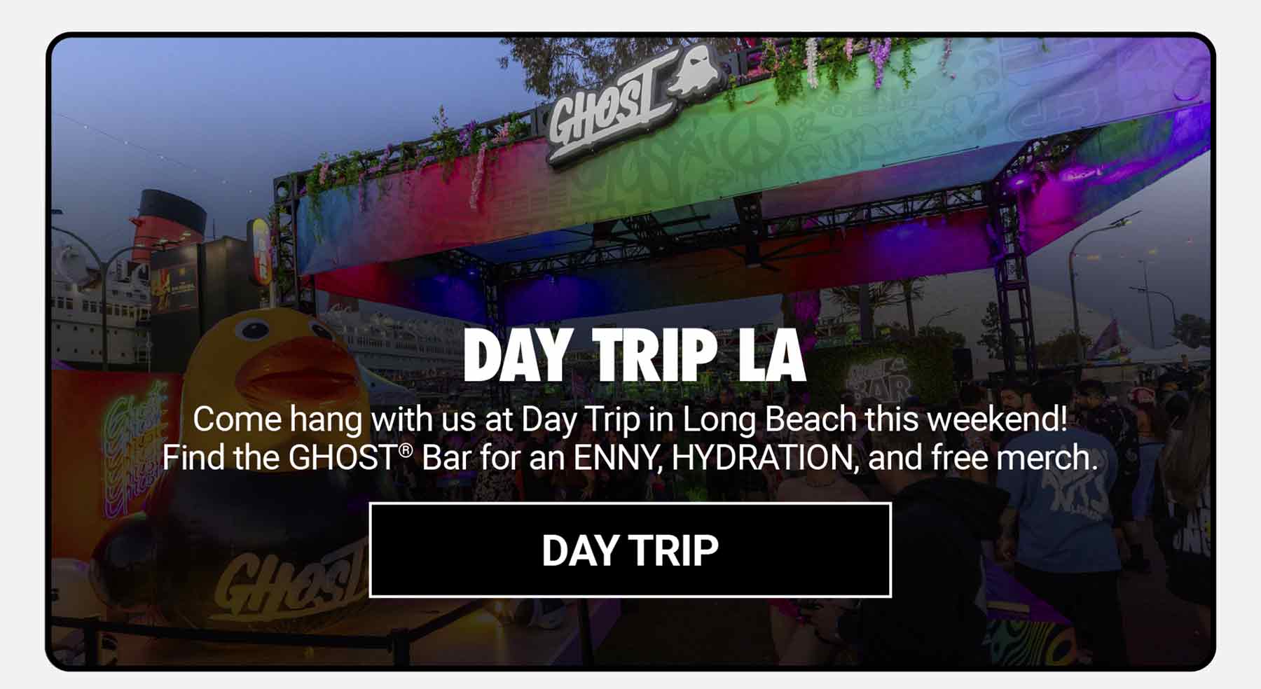 GHOST® DAY TRIP