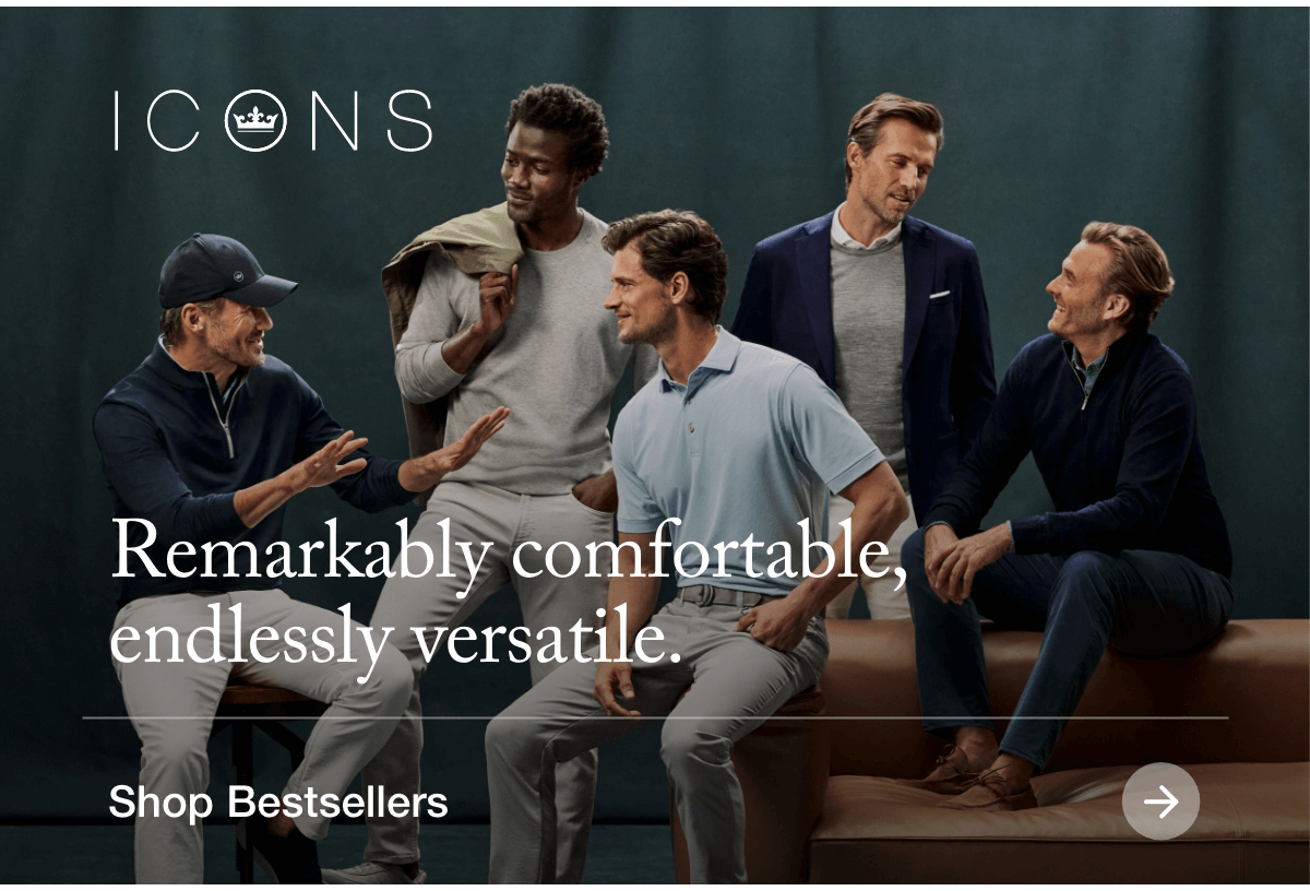 Remarkably comfortable, endlessly versatile - Shop Bestsellers