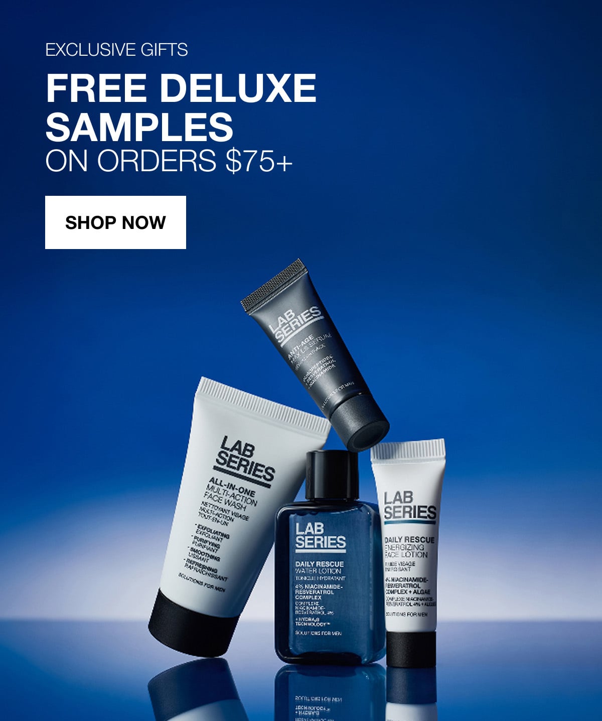 EXCLUSIVE GIFTS | FREE DELUXE | SAMPLES ON ORDERS $75+ | SHOP NOW