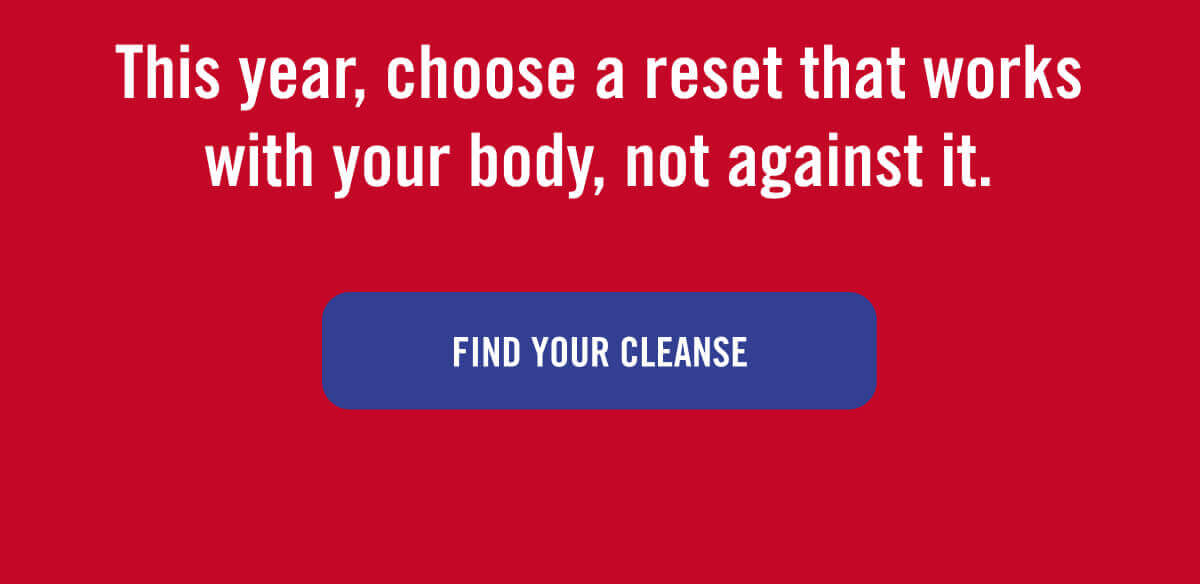 This year, choose a reset that works with your body, not against it. 