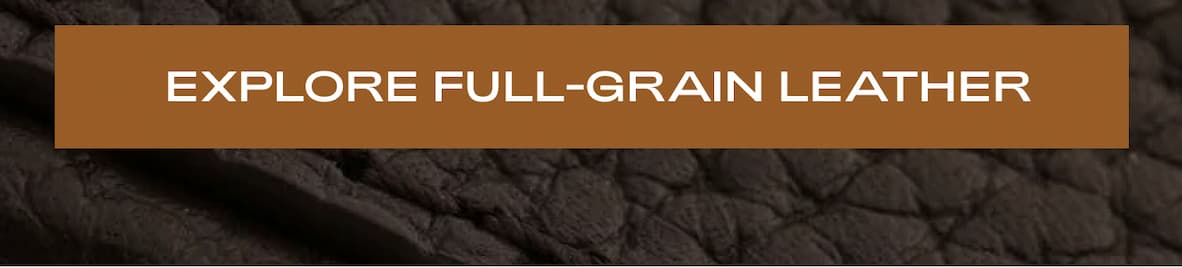 EXPLORE FULL-GRAIN LEATHER