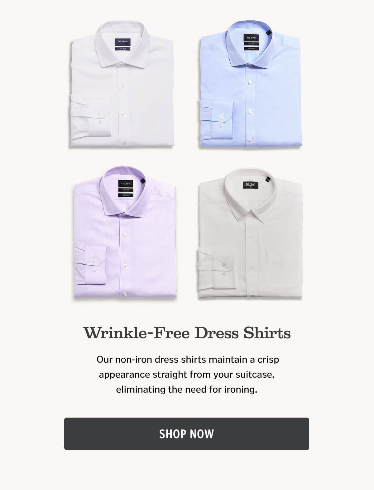 Wrinkle-Free Dress Shirts: Our non-iron dress shirts maintain a crisp appearance straight from your suitcase, eliminating the need for ironing.