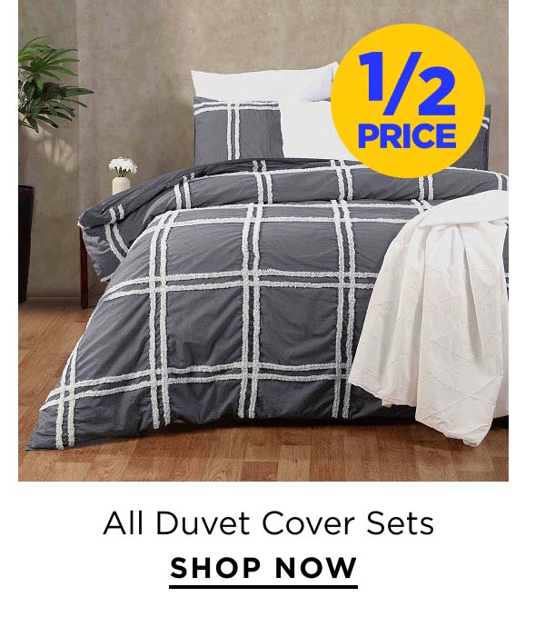 1/2 price off All Duvet Cover Sets