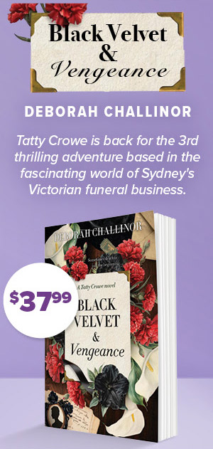 Black Velvet and Vengeance by Deborah Challinor