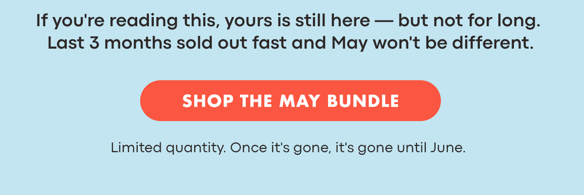 SHOP THE MAY BUNDLE