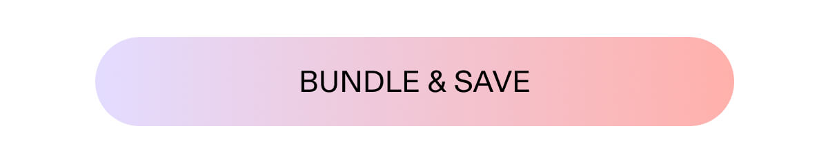 BUNDLE & SAVE