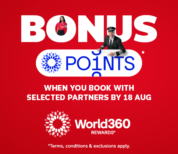 EARN BONUS POINTS WITH WORLD360 REWARDS*