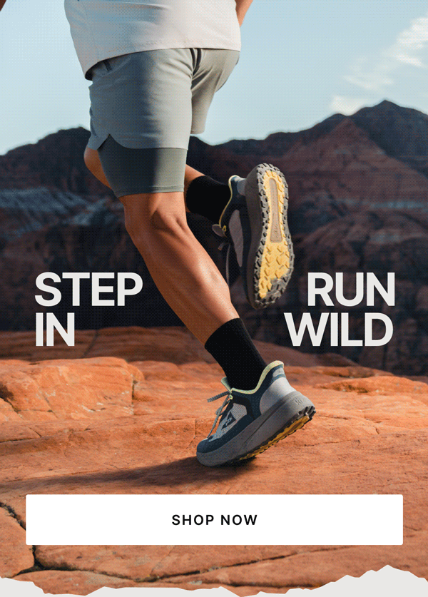 Step in. Run Wild.
