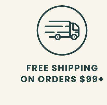Free Shipping on orders $99 or greater.