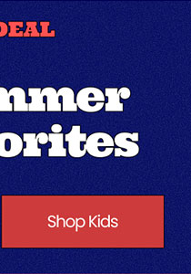 Long Weekend Deal $10 & Up Summer Favorites Shop Kids