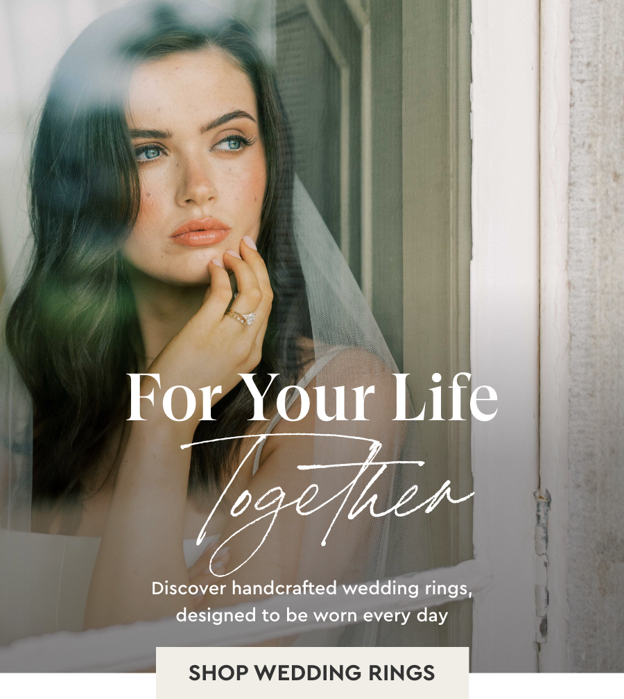For Your Life Together: Shop Wedding Rings