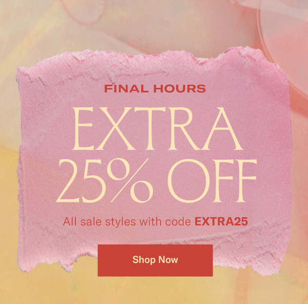 Final Hours: Extra 25% off