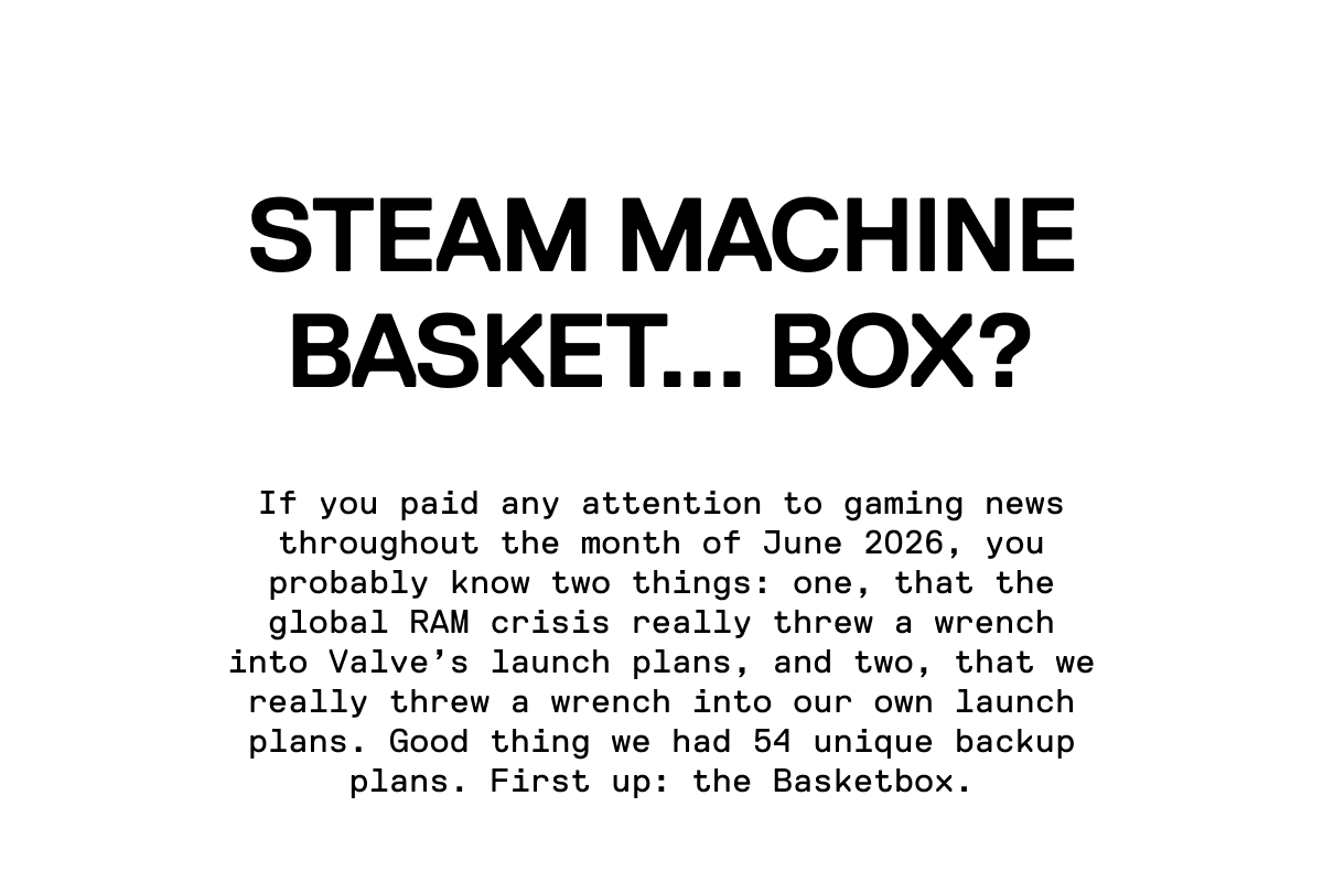 Steam Machine Basket...box?