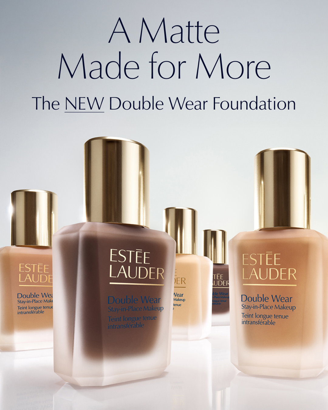 A Matte Made for you. The NEW Double Wear Foundation 