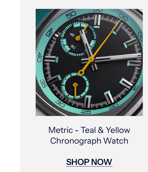 Metric - Teal & Yellow Chronograph Watch. SHOP NOW