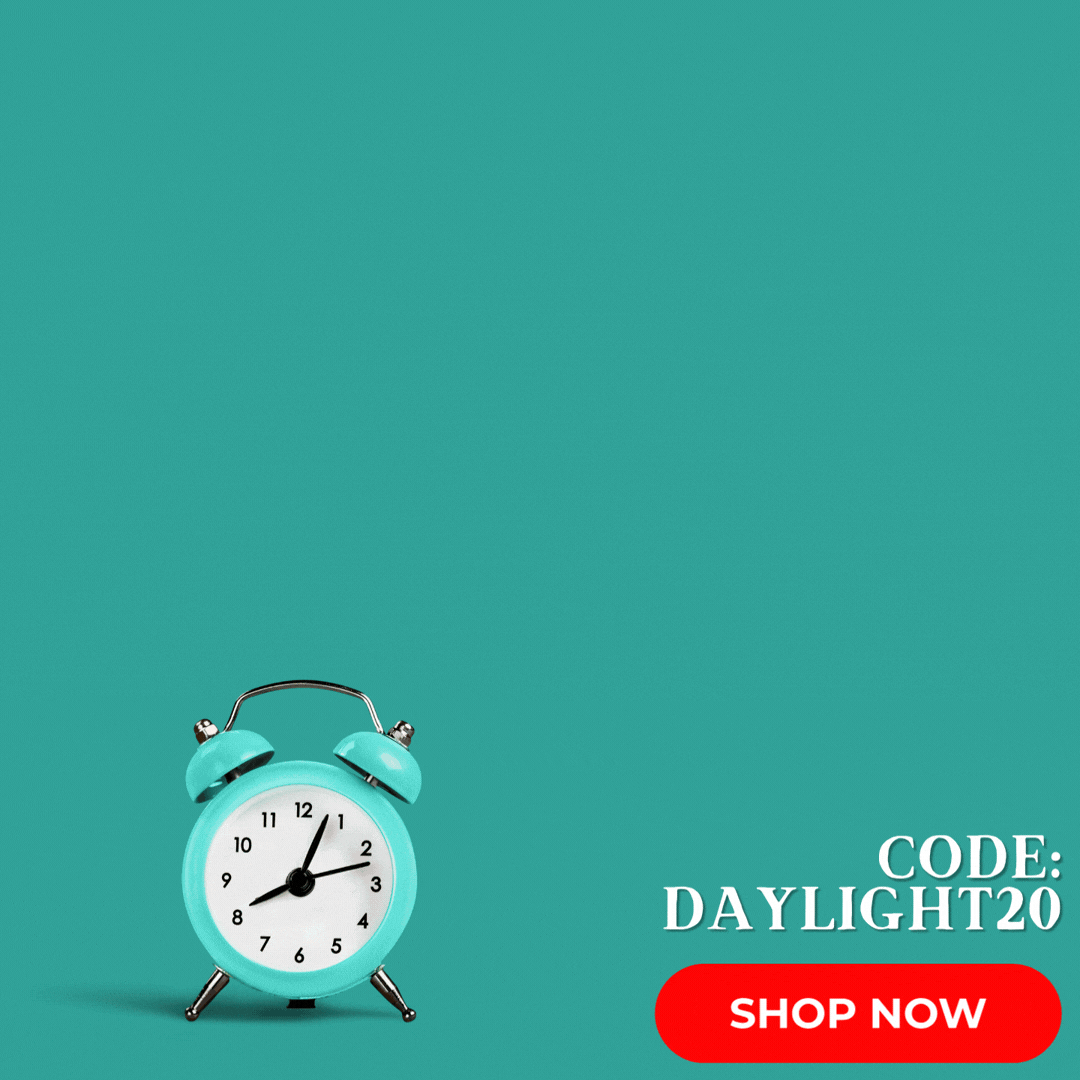 More Daylight, More Reasons to Treat Yourself! Enjoy 20% OFF today using code DAYLIGHT20.