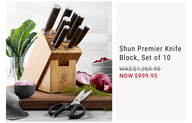 Shun Premier Knife Block, Set of 10 NOW $999.95