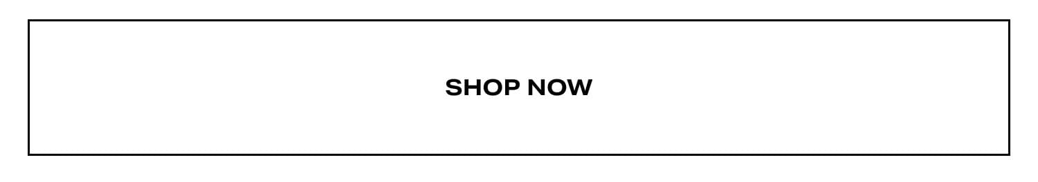 Shop Now.