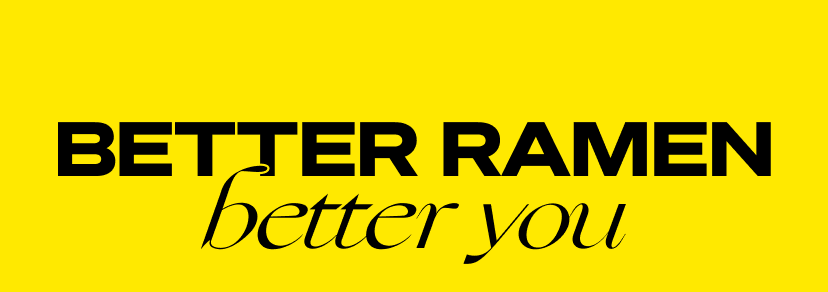 Better ramen, better you