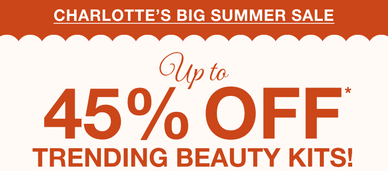 UP TO 45% OFF TRENDING BEAUTY KITS!