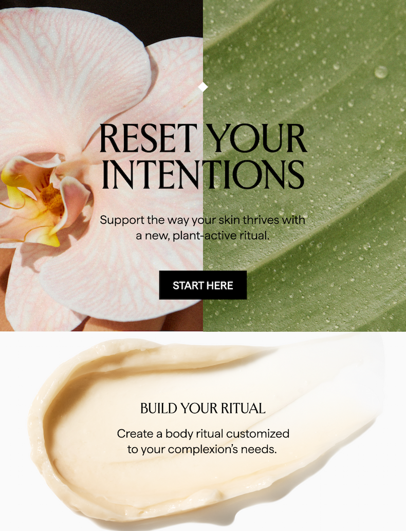 RESET YOUR INTENTIONS: Support the way your skin thrives with a new, plant-active ritual 