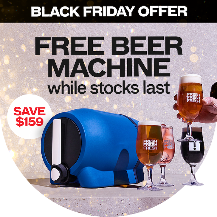 FREE BEER MACHINE, SAVE $159, WHILE STOCKS LAST