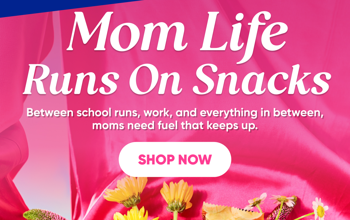 Mom Life Runs On Snacks