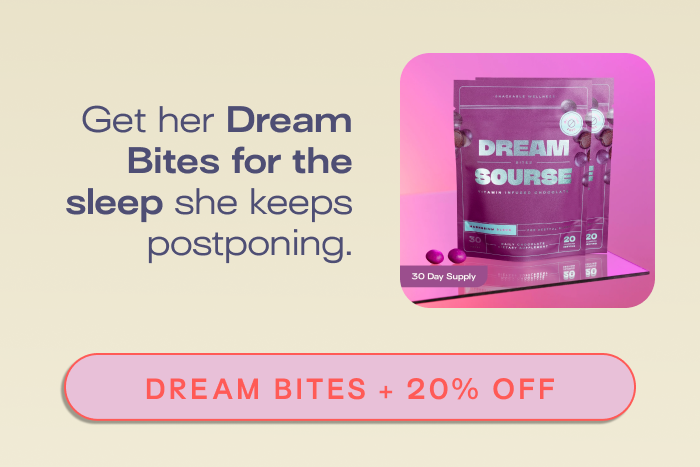 Dream bites + 20% OFF - CLICK HERE