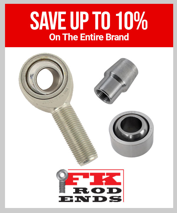 FK Rod Ends    • Save Up To 10% On The Entire Brand