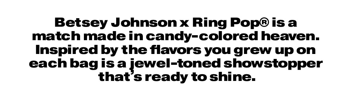 Betsey Johnson x Ring Pop