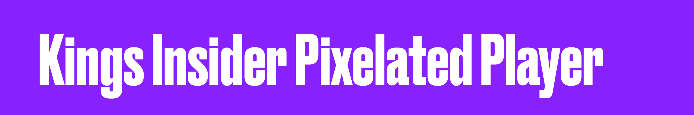 Kings Insider Pixelated Player