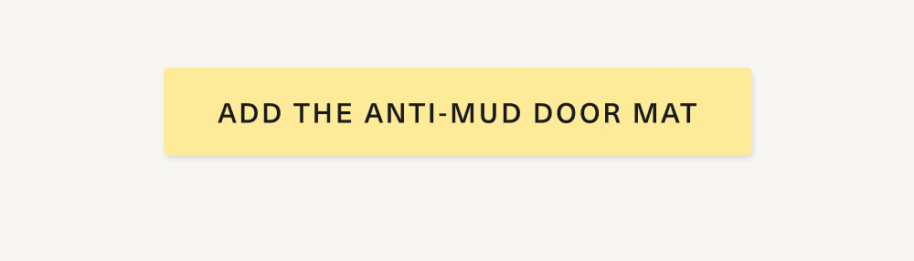 [ ADD THE ANTI -MUD DOOR MAT ] 
