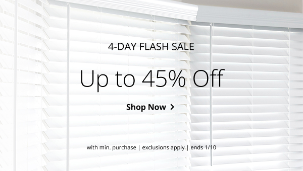 4-DAY FLASH SALE | UP TO 45% OFF | WITH MIN PURCHASE | EXCLUSIONS APPLY | SALE ENDS 1/10 | SHOP NOW > 