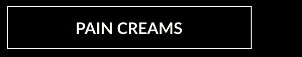 PAIN CREAMS
